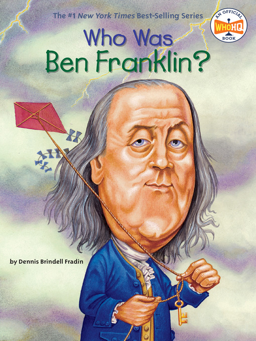 Title details for Who Was Ben Franklin? by Dennis Brindell Fradin - Wait list